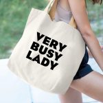 Shopping bag - personnalisé à Bordeaux - very busy lady